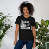 Educated, Liberated, Melanated Classic T