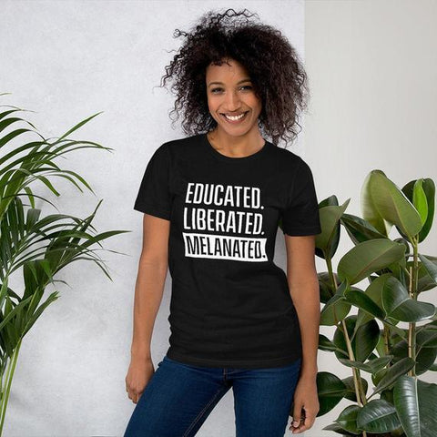 Educated, Liberated, Melanated Classic T