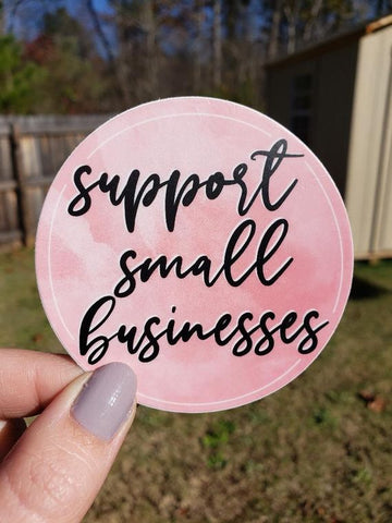 Support Small Businesses Circle Die Cut Stickers 3"x3"